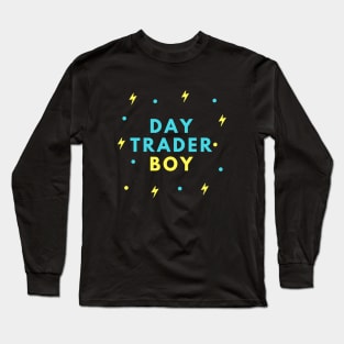 Day Trader Boy Long Sleeve T-Shirt